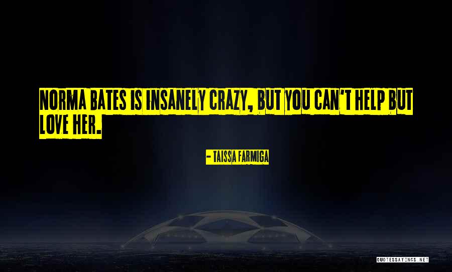 Insanely In Love Quotes By Taissa Farmiga Insanely In Love Quotes By Taissa Farmiga