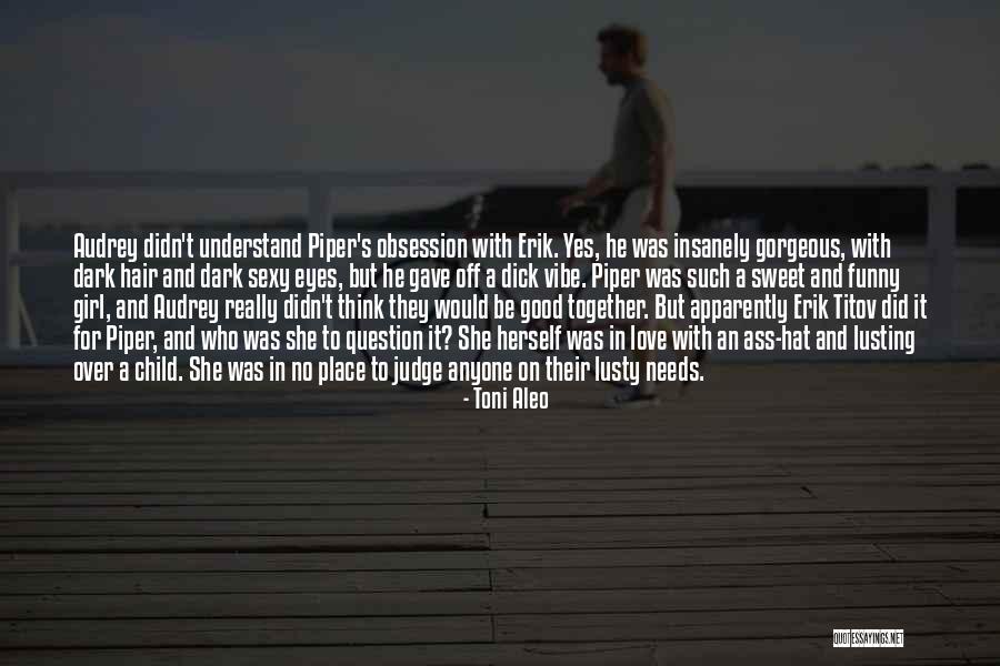 Insanely In Love Quotes By Toni Aleo Insanely In Love Quotes By Toni Aleo