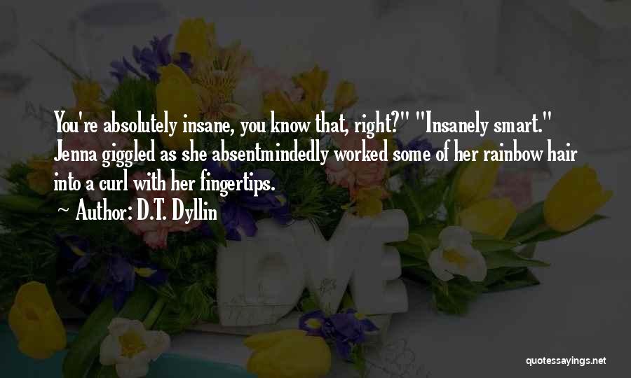 Insanely Smart Quotes By D.T. Dyllin