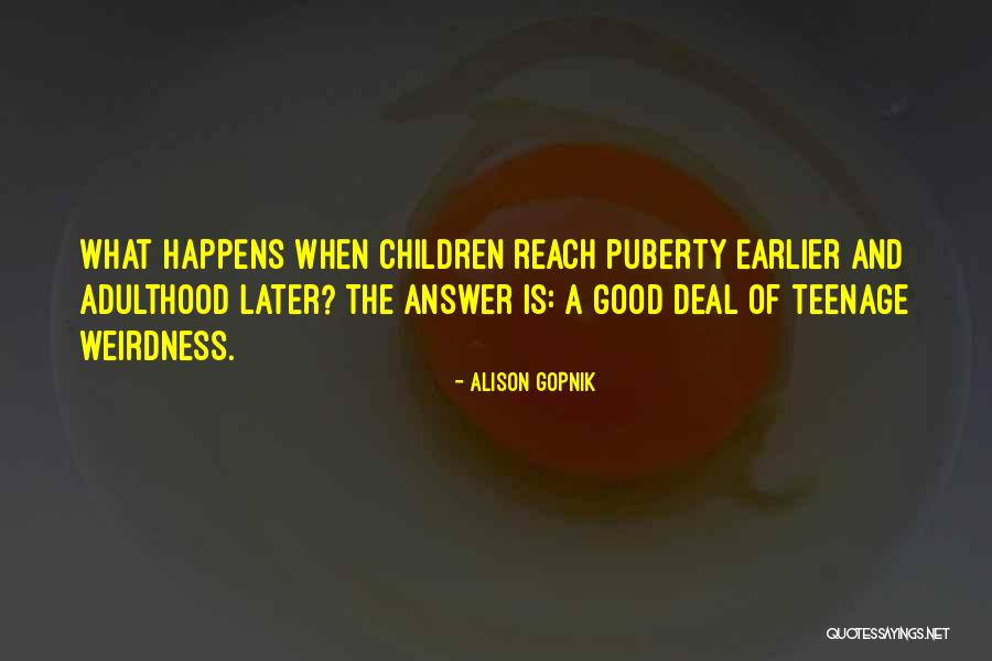 Insanidade Mental Quotes By Alison Gopnik Insanidade Mental Quotes By Alison Gopnik