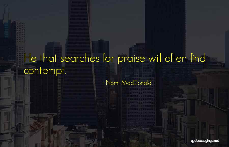 Insanities Muskegon Quotes By Norm MacDonald Insanities Muskegon Quotes By Norm MacDonald