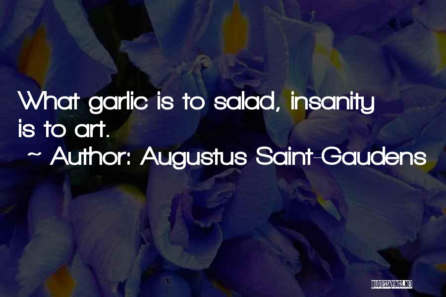 Insanity And Art Quotes By Augustus Saint-Gaudens