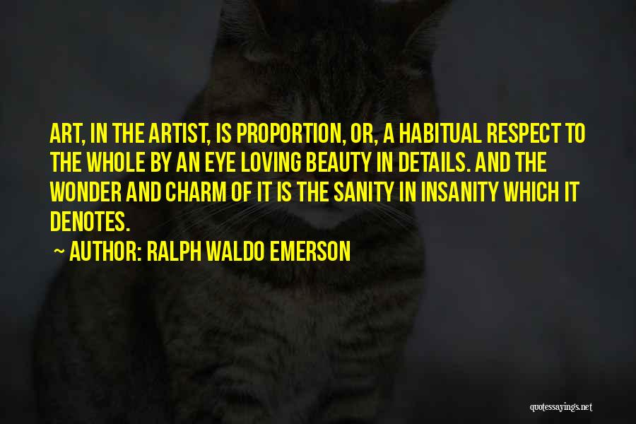 Insanity And Art Quotes By Ralph Waldo Emerson