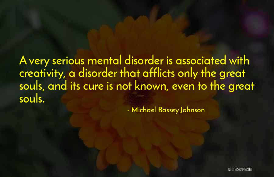 Insanity And Creativity Quotes By Michael Bassey Johnson Insanity And Creativity Quotes By Michael Bassey Johnson