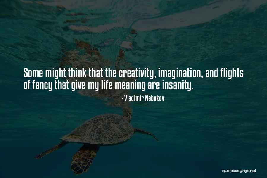 Insanity And Creativity Quotes By Vladimir Nabokov Insanity And Creativity Quotes By Vladimir Nabokov