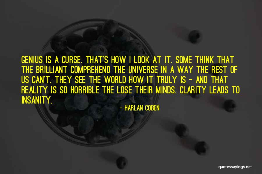 Insanity And Genius Quotes By Harlan Coben Insanity And Genius Quotes By Harlan Coben