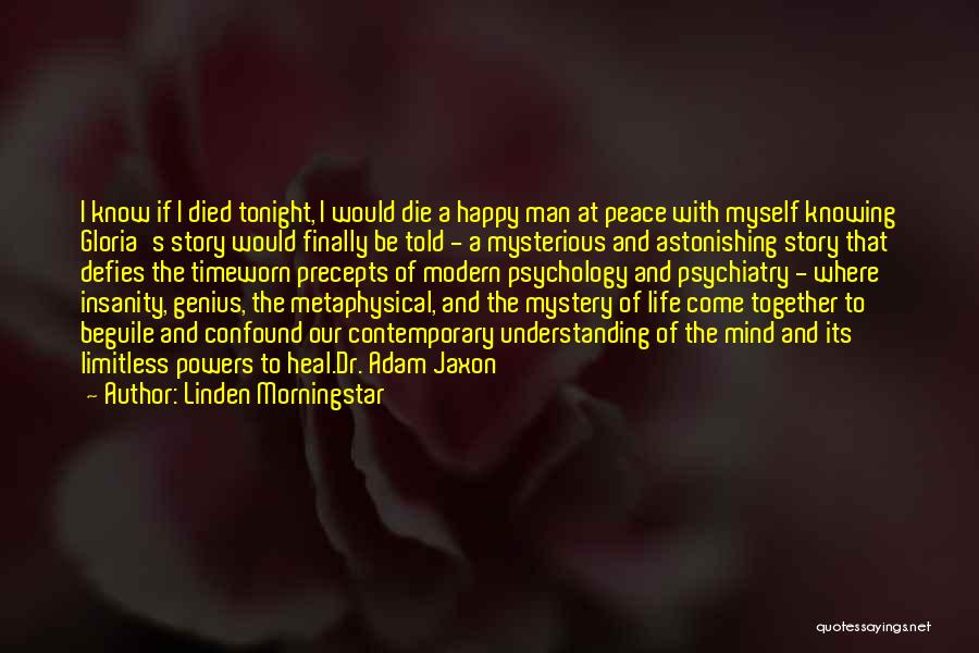 Insanity And Genius Quotes By Linden Morningstar
