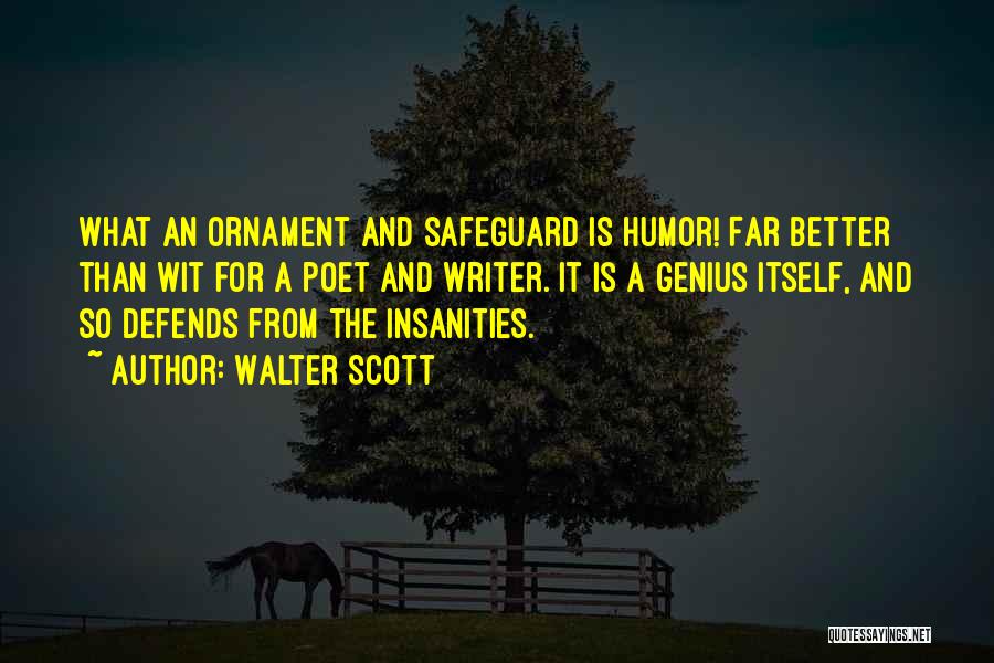 Insanity And Genius Quotes By Walter Scott