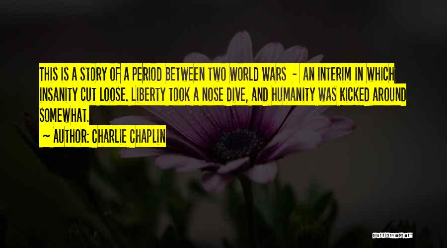 Insanity And War Quotes By Charlie Chaplin