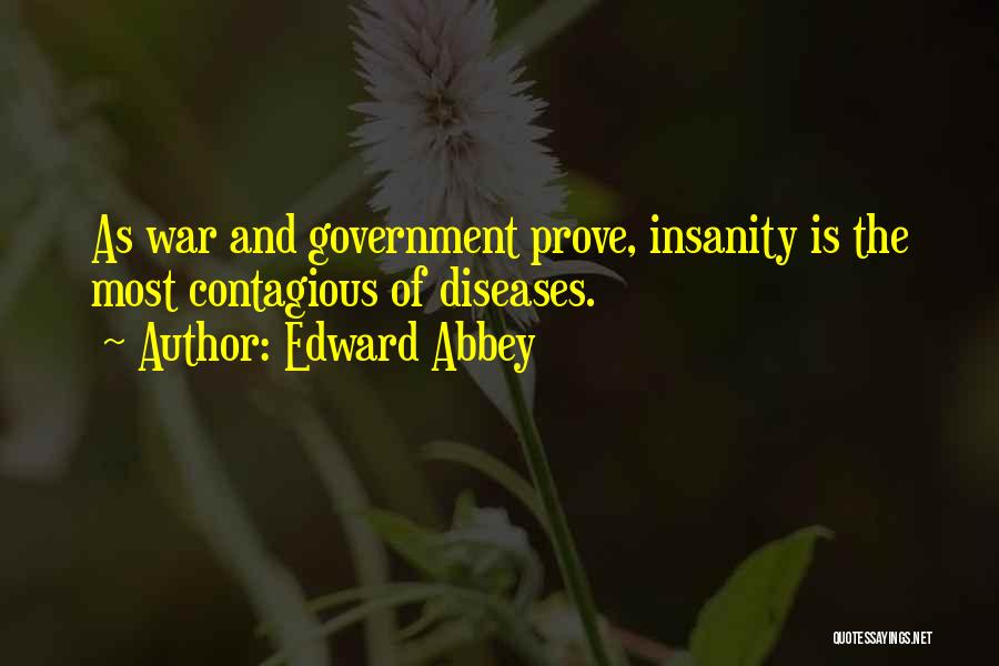 Insanity And War Quotes By Edward Abbey
