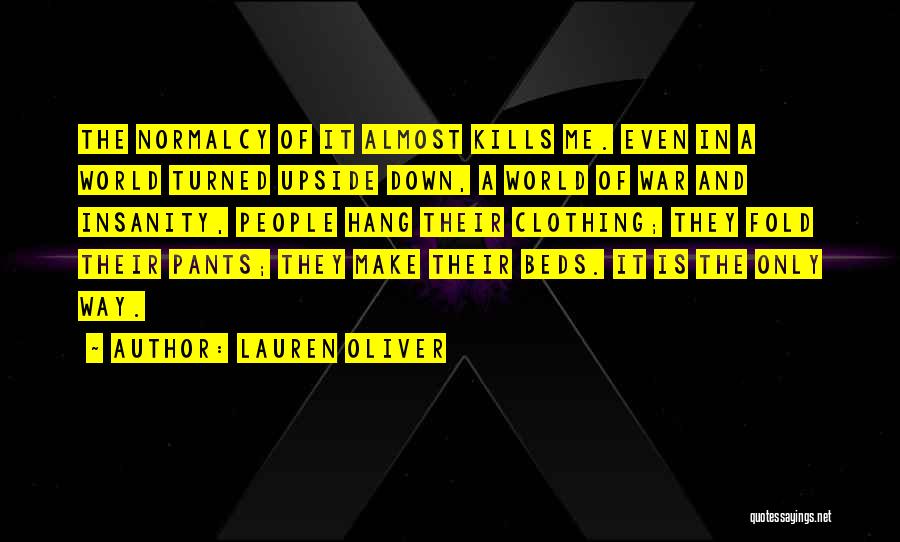 Insanity And War Quotes By Lauren Oliver