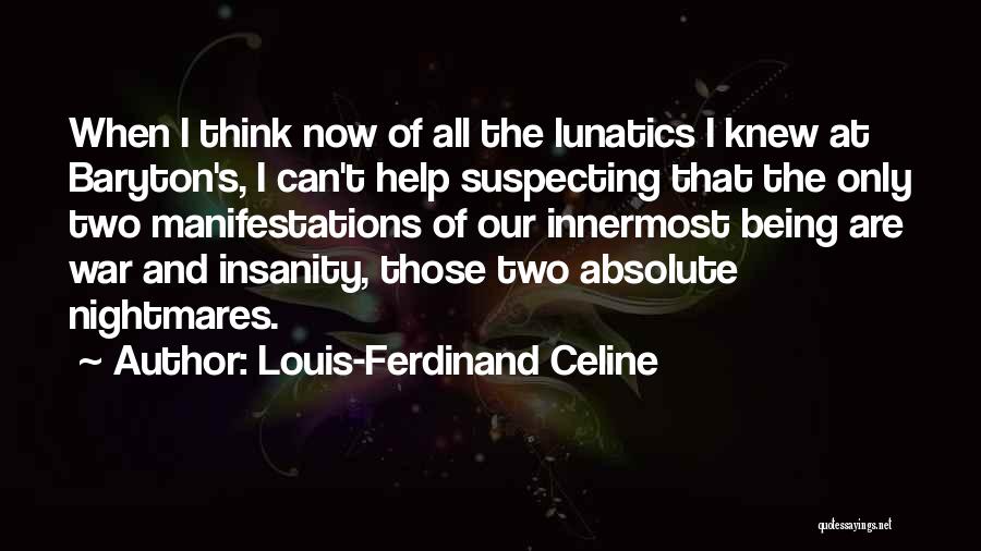 Insanity And War Quotes By Louis-Ferdinand Celine