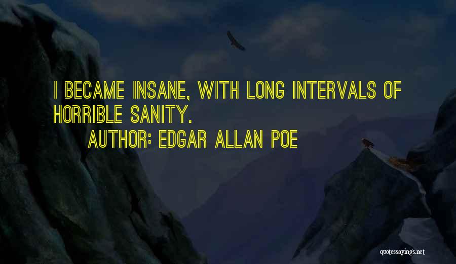 Insanity By Edgar Allan Poe Quotes By Edgar Allan Poe