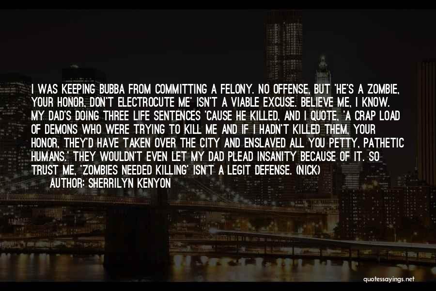Insanity Defense Quotes By Sherrilyn Kenyon