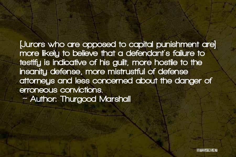 Insanity Defense Quotes By Thurgood Marshall