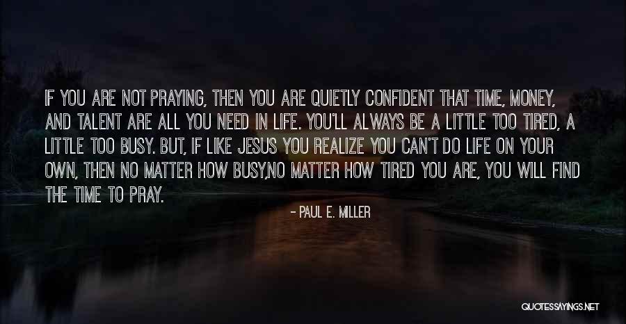 Insanity Of Obedience Quotes By Paul E. Miller Insanity Of Obedience Quotes By Paul E. Miller