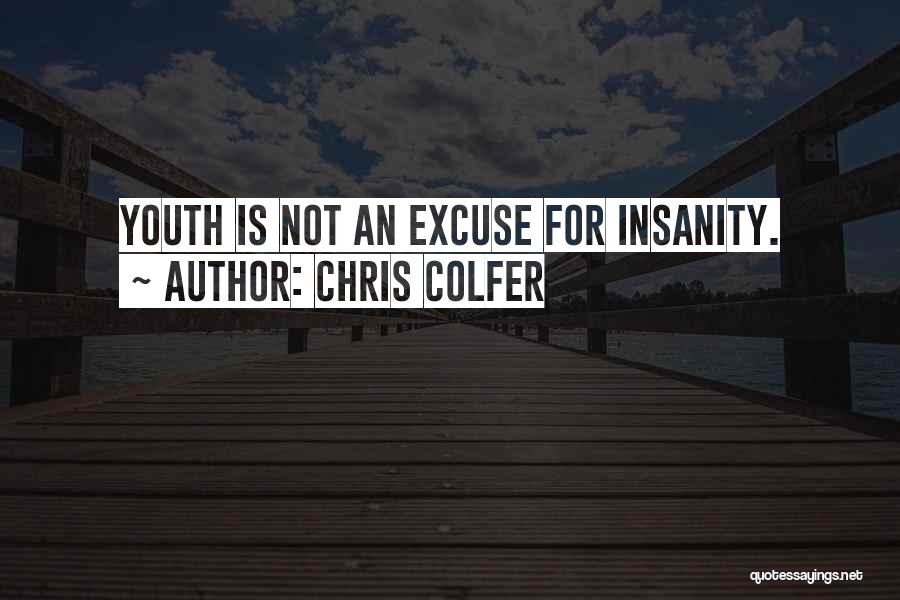 Insanity Quotes By Chris Colfer