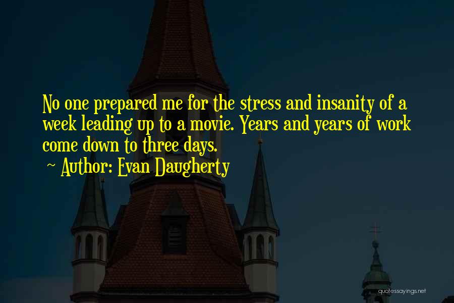 Insanity Quotes By Evan Daugherty