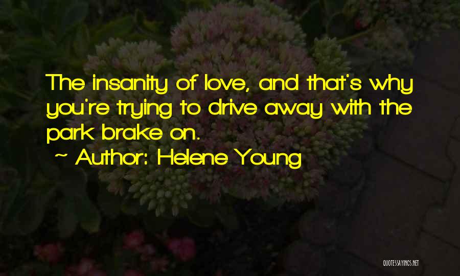 Insanity Quotes By Helene Young