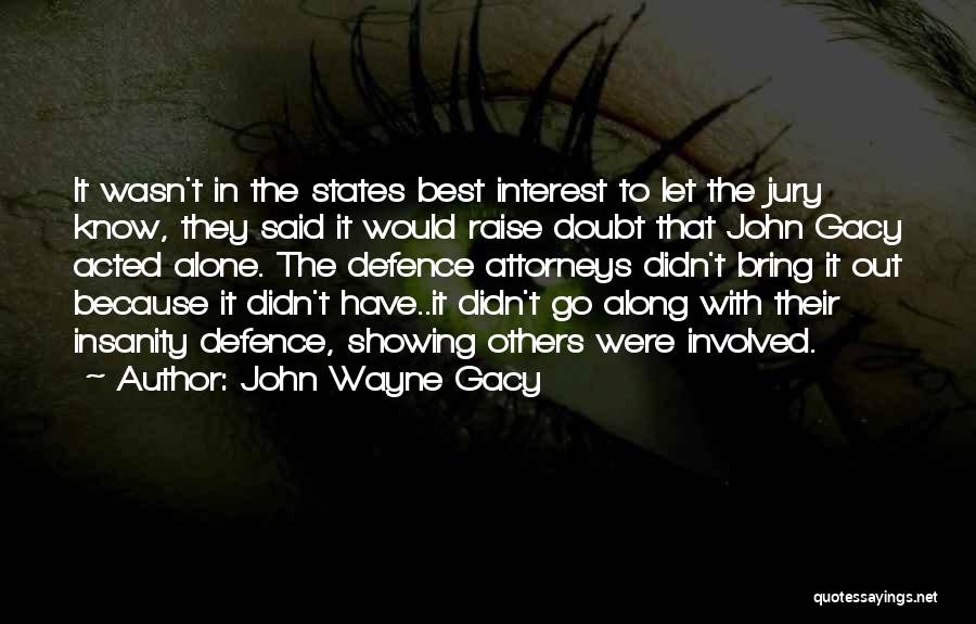 Insanity Quotes By John Wayne Gacy