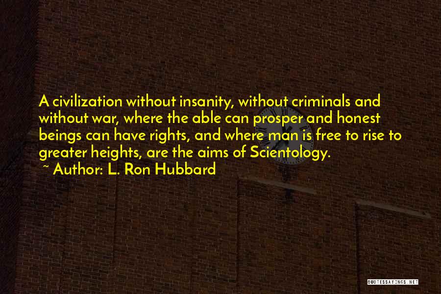 Insanity Quotes By L. Ron Hubbard