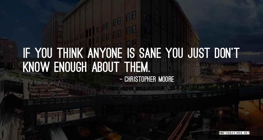 Insanity Vs Sanity Quotes By Christopher Moore