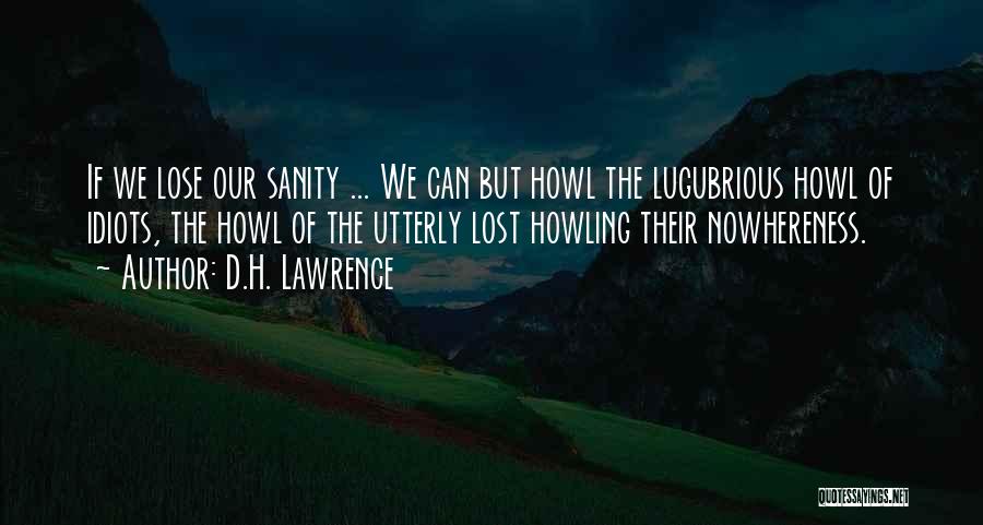Insanity Vs Sanity Quotes By D.H. Lawrence