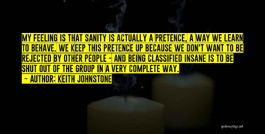 Insanity Vs Sanity Quotes By Keith Johnstone