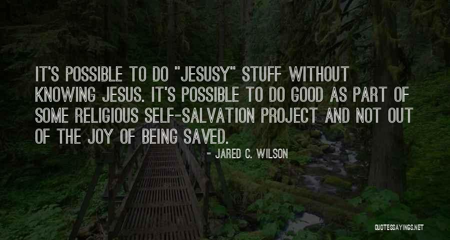 Insanlar Quotes By Jared C. Wilson Insanlar Quotes By Jared C. Wilson