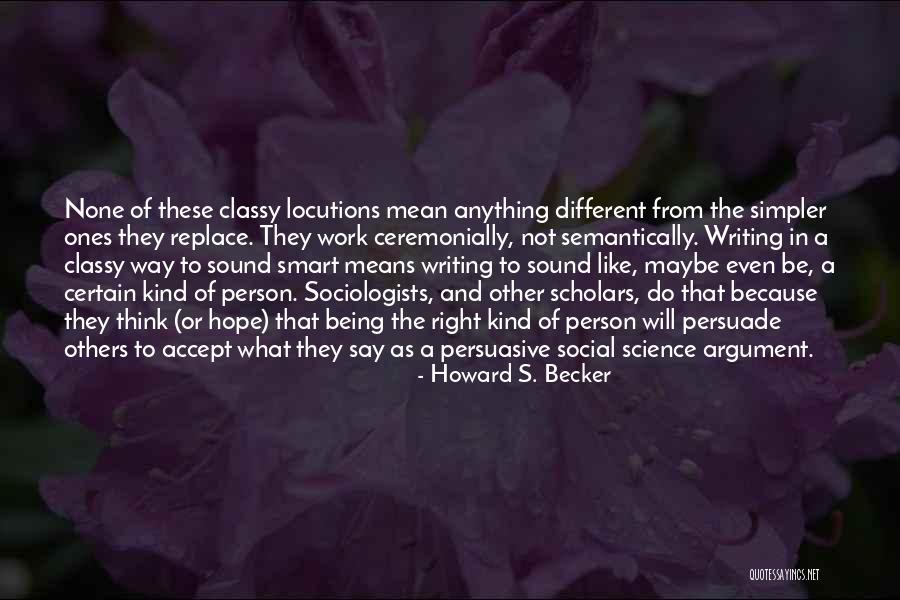 Insanlar Tek Quotes By Howard S. Becker Insanlar Tek Quotes By Howard S. Becker