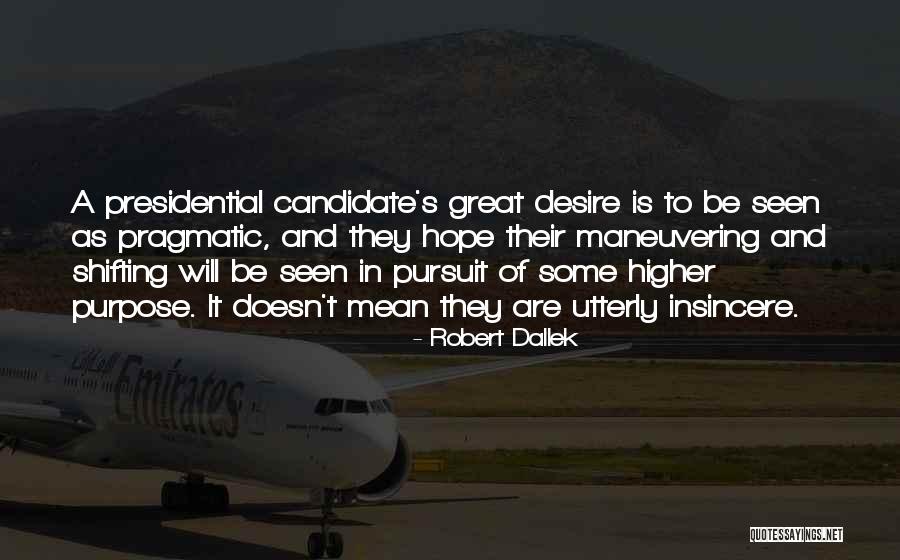 Insanlar Tek Quotes By Robert Dallek Insanlar Tek Quotes By Robert Dallek