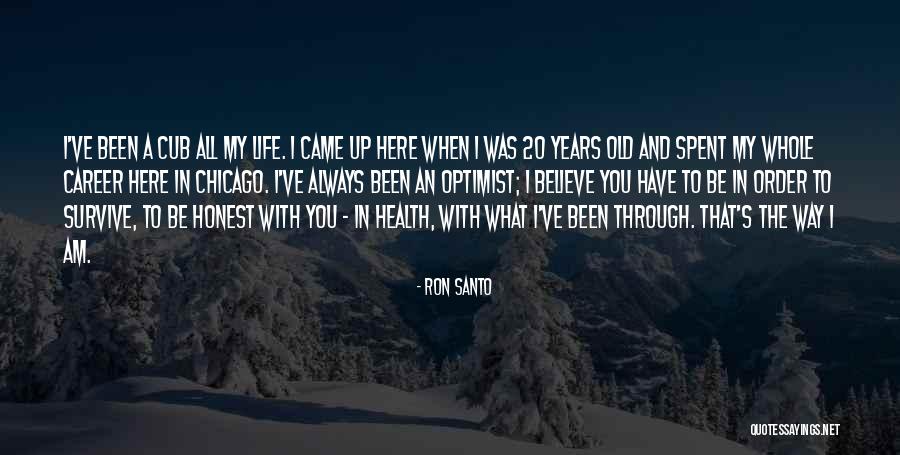 Insanlar Tek Quotes By Ron Santo Insanlar Tek Quotes By Ron Santo