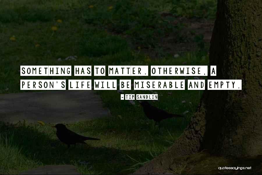 Insanlarda Iftlesme Quotes By Tim Sandlin Insanlarda Iftlesme Quotes By Tim Sandlin