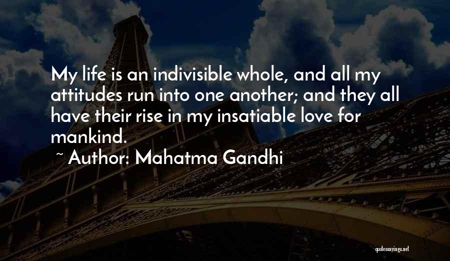 Insatiable Love Quotes By Mahatma Gandhi