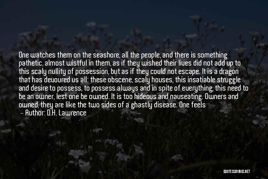 Insatiable Quotes By D.H. Lawrence