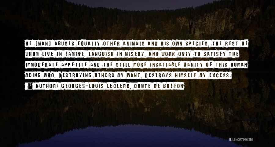 Insatiable Quotes By Georges-Louis Leclerc, Comte De Buffon