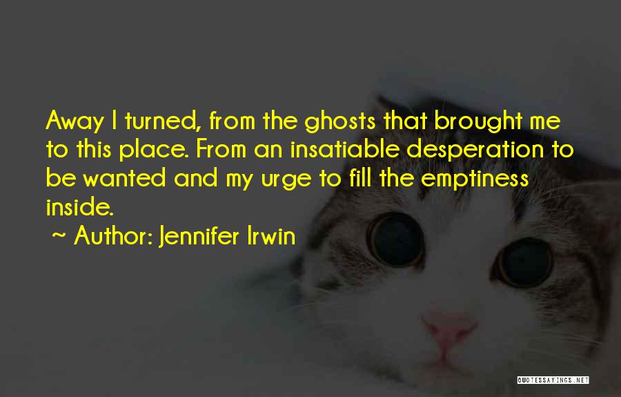 Insatiable Quotes By Jennifer Irwin