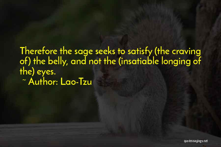 Insatiable Quotes By Lao-Tzu