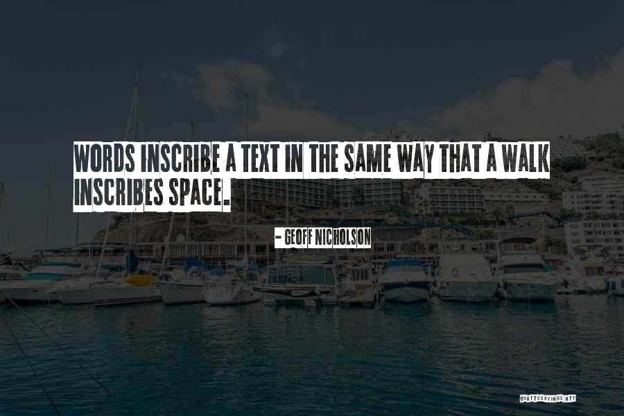Inscribe Quotes By Geoff Nicholson Inscribe Quotes By Geoff Nicholson