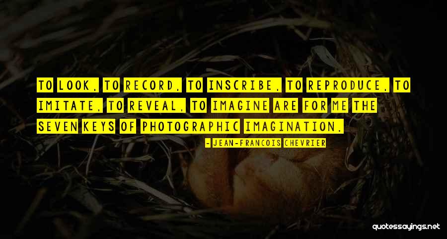 Inscribe Quotes By Jean-Francois Chevrier Inscribe Quotes By Jean-Francois Chevrier
