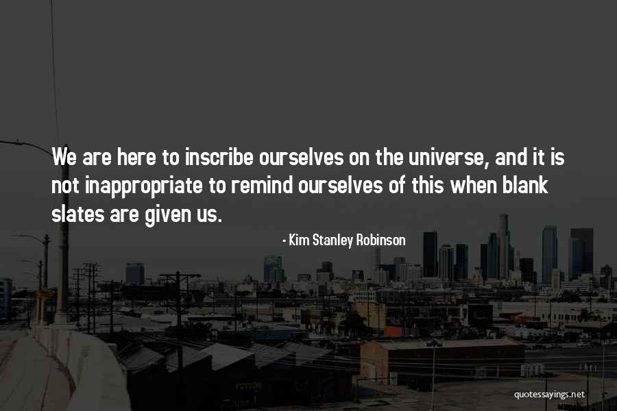 Inscribe Quotes By Kim Stanley Robinson Inscribe Quotes By Kim Stanley Robinson