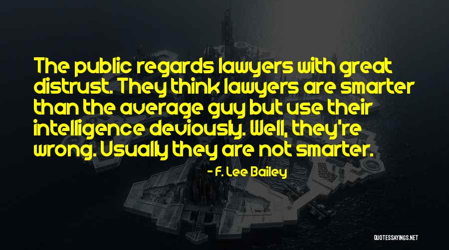 Inscriber Engineering Quotes By F. Lee Bailey Inscriber Engineering Quotes By F. Lee Bailey