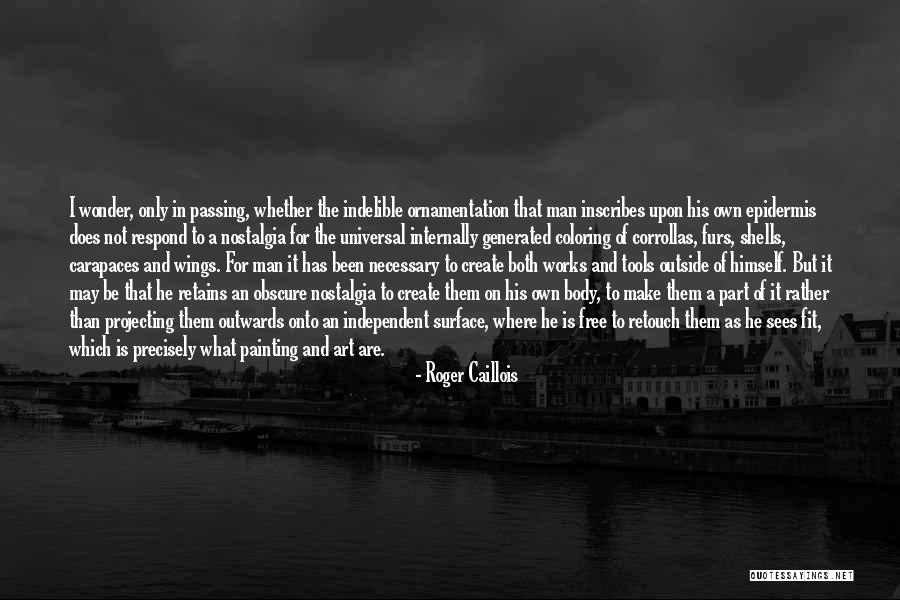 Inscribes Quotes By Roger Caillois Inscribes Quotes By Roger Caillois