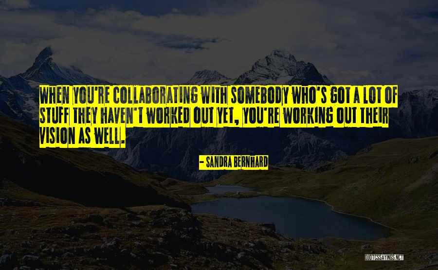 Inscripciones 2021 Quotes By Sandra Bernhard Inscripciones 2021 Quotes By Sandra Bernhard