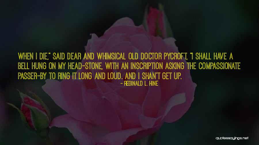 Inscription Quotes By Reginald L. Hine Inscription Quotes By Reginald L. Hine