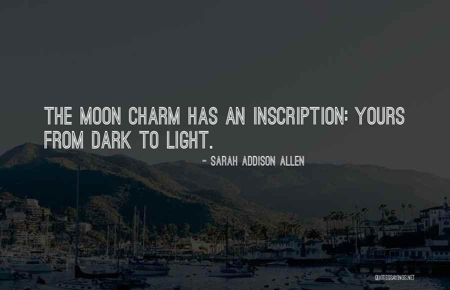Inscription Quotes By Sarah Addison Allen Inscription Quotes By Sarah Addison Allen