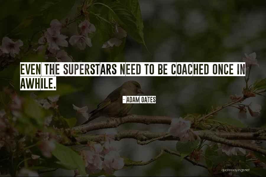 Inscrutable Quantum Quotes By Adam Oates