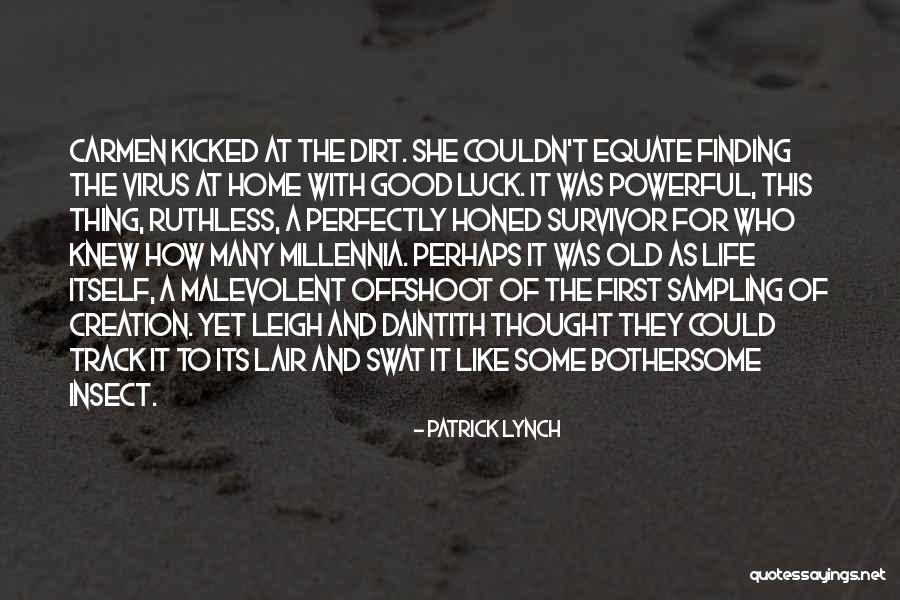 Insect Life Quotes By Patrick Lynch Insect Life Quotes By Patrick Lynch