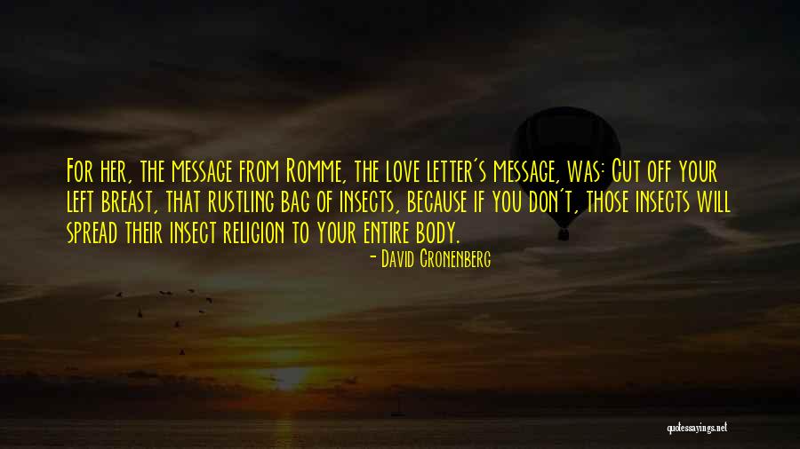 Insect Love Quotes By David Cronenberg Insect Love Quotes By David Cronenberg