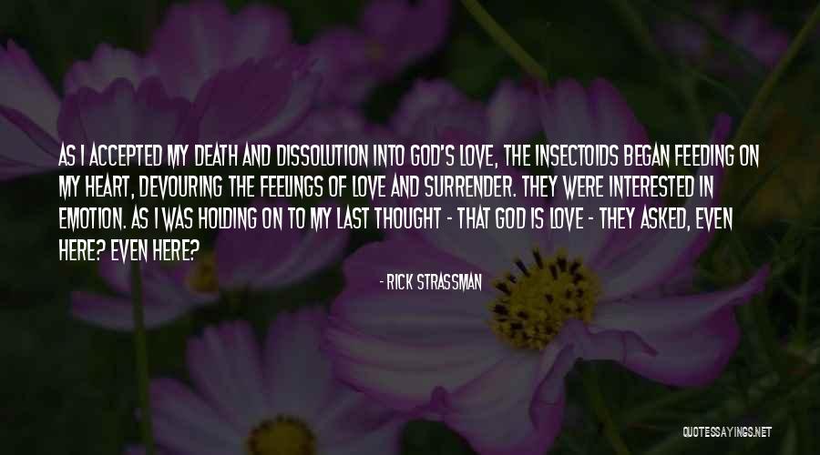 Insect Love Quotes By Rick Strassman Insect Love Quotes By Rick Strassman